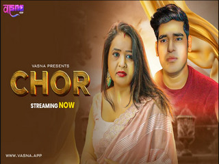 Chor – 2026 – Hindi Uncut Short Film – Vasna