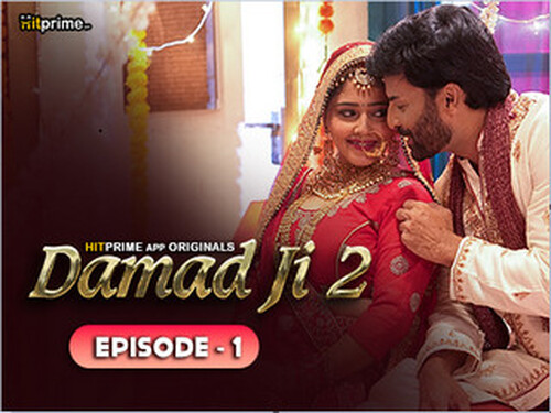 DAMAAD JI – S02E01 – 2024 – Hindi Hot Web Series – HitPrime